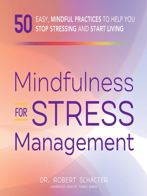 Title details for Mindfulness for Stress Management by Robert Schacter - Available